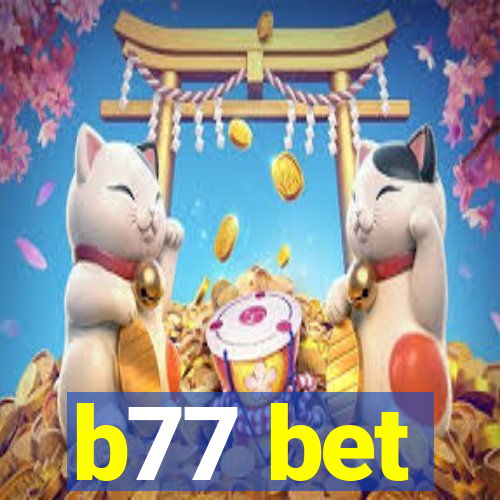 b77 bet
